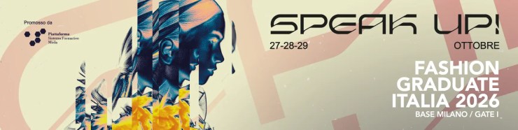 Fashion Graduate Italia 2026 Speak Up official banner, October 27 to 29 at BASE Milano